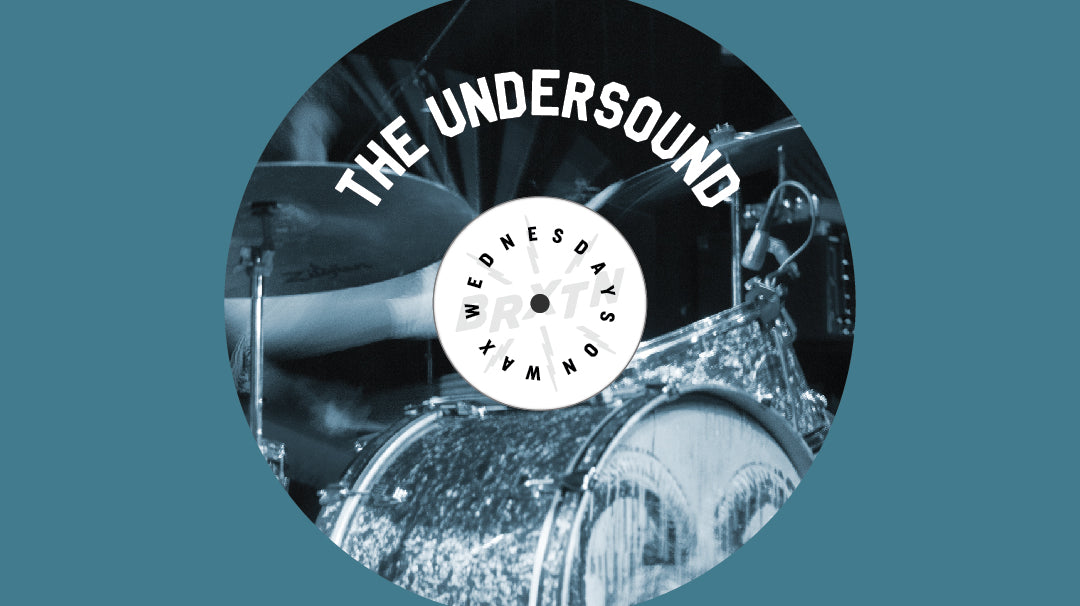 Wednesdays on Wax: The Undersound
